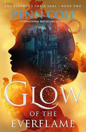 The Kindred's Curse Saga 3 Books Collection Set By Penn Cole (Glow of the Everflame, Spark of the Everflame & Heat of the Everflame)